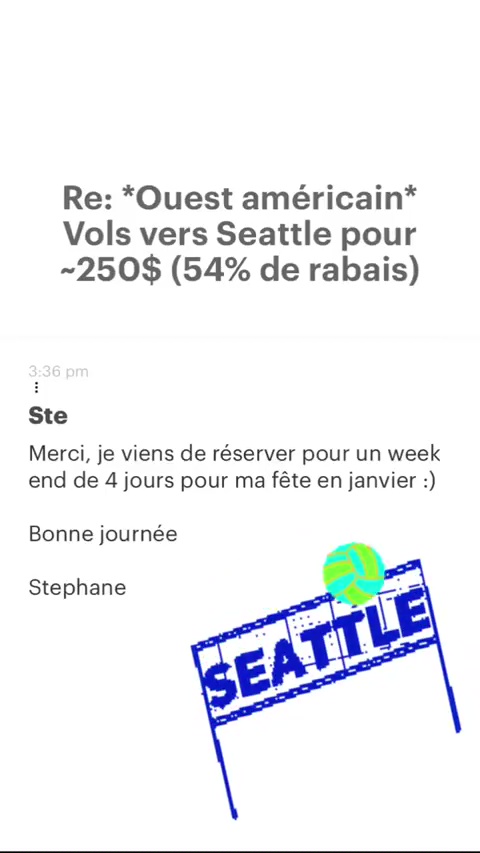 Re: *Ouest américain* Vols vers Seattle pour -250$ (54% de rabais) Ste Merci, je viens de réserver pour un week end de 4 jours pour ma fête en janvier :) Bonne journée Stephane 