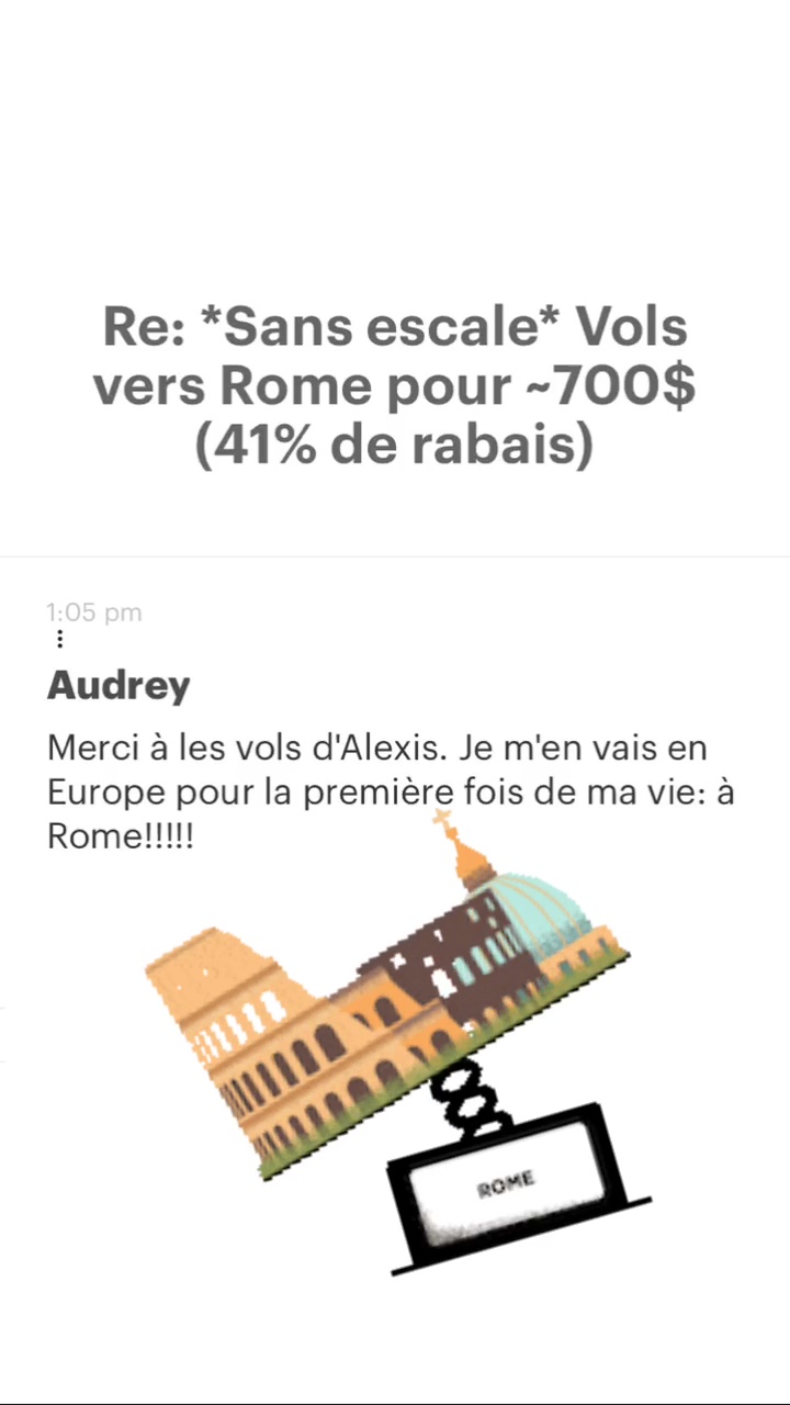 Re: “Sans escale* Vols vers Rome pour -700$ (41% de rabais) Audrey Merci à les vols d'Alexis. Je m'en vais en Europe pour la première fois de ma vie: à Rome!!! 